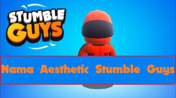 nama stumble guys aesthetic